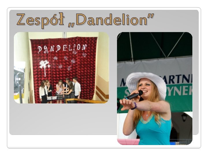 Zespół „Dandelion” 