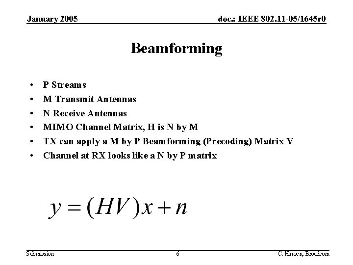 January 2005 doc. : IEEE 802. 11 -05/1645 r 0 Beamforming • • •