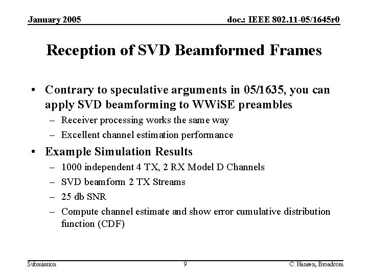 January 2005 doc. : IEEE 802. 11 -05/1645 r 0 Reception of SVD Beamformed