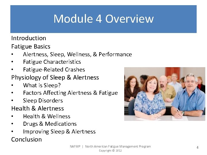 Module 4 Overview Introduction Fatigue Basics • • • Alertness, Sleep, Wellness, & Performance