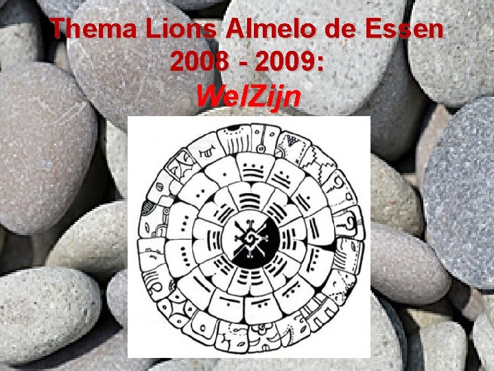 Thema Lions Almelo de Essen 2008 - 2009: Wel. Zijn 