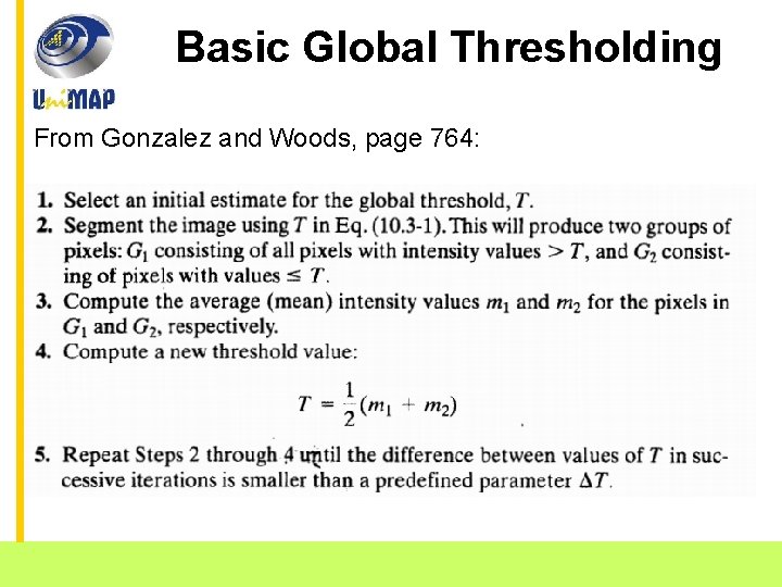Basic Global Thresholding From Gonzalez and Woods, page 764: School of Mechatronic Engineering Ai.