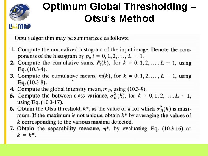 Optimum Global Thresholding – Otsu’s Method School of Mechatronic Engineering Ai. COS Research Group
