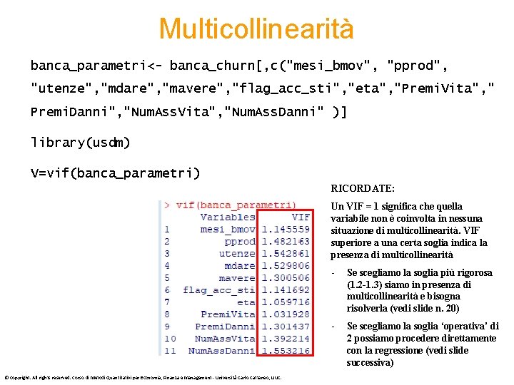 Multicollinearità banca_parametri<- banca_churn[, c("mesi_bmov", "pprod", "utenze", "mdare", "mavere", "flag_acc_sti", "eta", "Premi. Vita", " Premi.