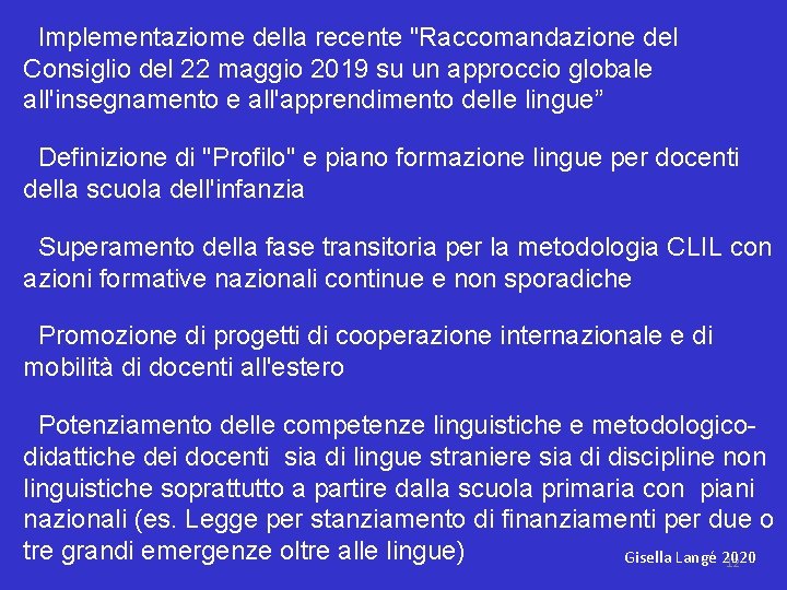  Implementaziome della recente "Raccomandazione del Consiglio del 22 maggio 2019 su un approccio