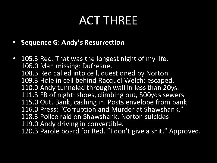 ACT THREE • Sequence G: Andy’s Resurrection • 105. 3 Red: That was the