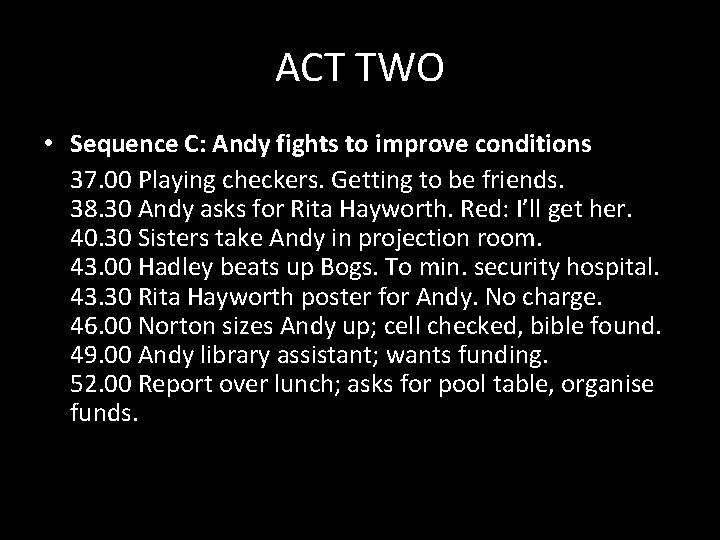 ACT TWO • Sequence C: Andy fights to improve conditions 37. 00 Playing checkers.