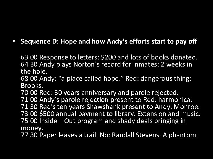  • Sequence D: Hope and how Andy’s efforts start to pay off 63.