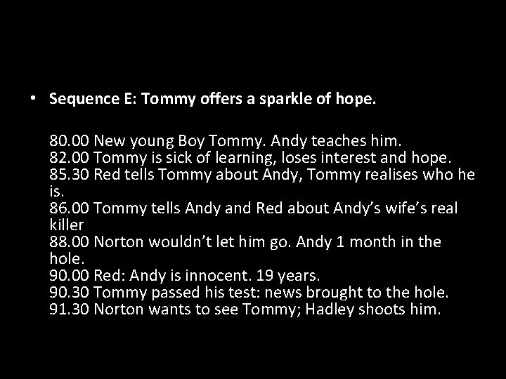  • Sequence E: Tommy offers a sparkle of hope. 80. 00 New young