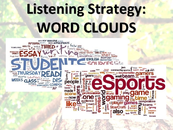 Listening Strategy: WORD CLOUDS 