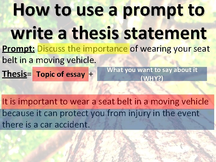 How to use a prompt to write a thesis statement Prompt: Discuss the importance