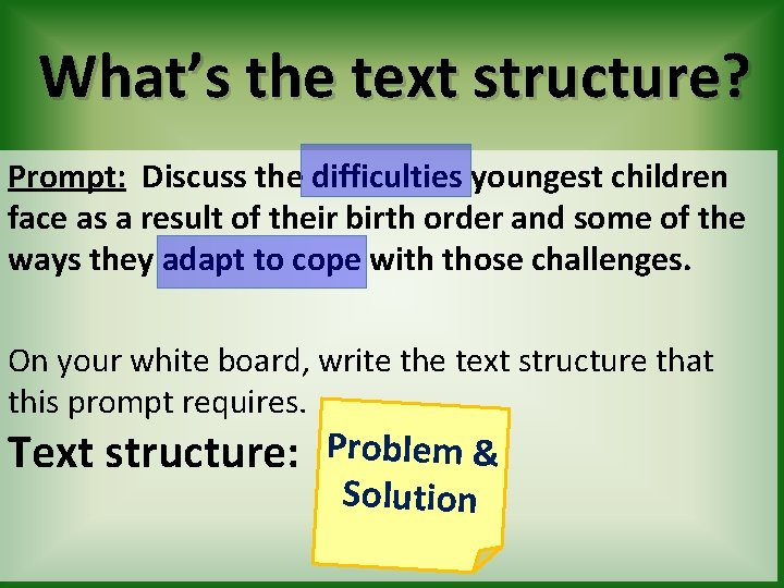 What’s the text structure? Prompt: Discuss the difficulties youngest children face as a result