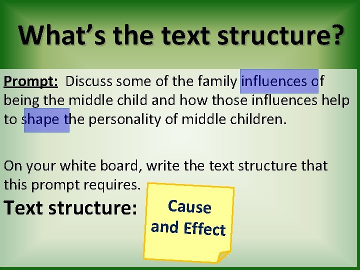 What’s the text structure? Prompt: Discuss some of the family influences of being the