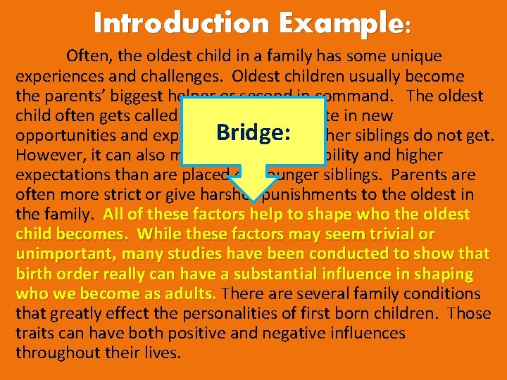 Introduction Example: Often, the oldest child in a family has some unique experiences and