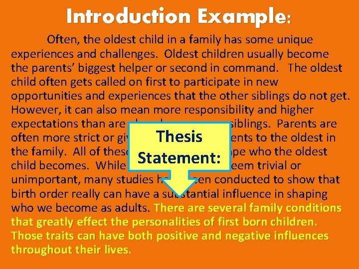 Introduction Example: Often, the oldest child in a family has some unique experiences and