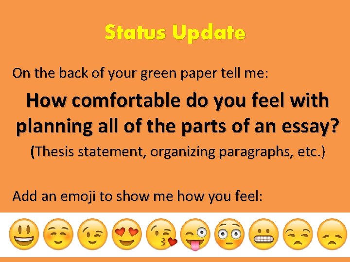 Status Update On the back of your green paper tell me: How comfortable do