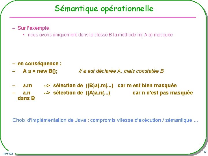Sémantique opérationnelle – Sur l'exemple, • nous avons uniquement dans la classe B la