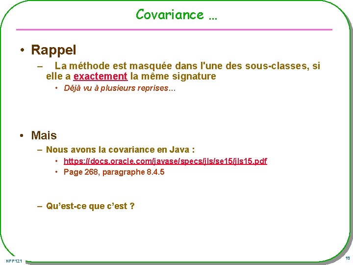 Covariance … • Rappel – La méthode est masquée dans l'une des sous-classes, si