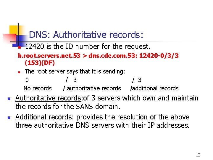 DNS: Authoritative records: n 12420 is the ID number for the request. h. root.