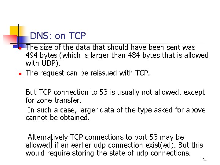 DNS: on TCP The size of the data that should have been sent was