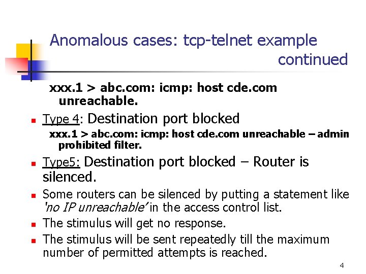 Anomalous cases: tcp-telnet example continued xxx. 1 > abc. com: icmp: host cde. com