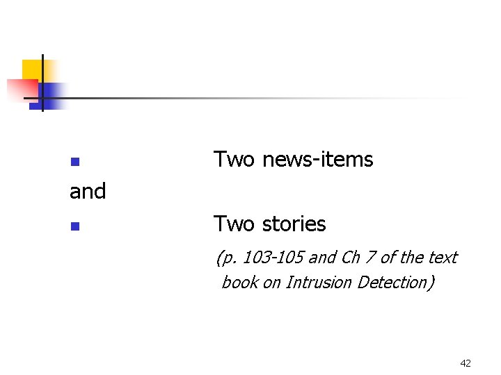  Two news-items and n Two stories (p. 103 -105 and Ch 7 of