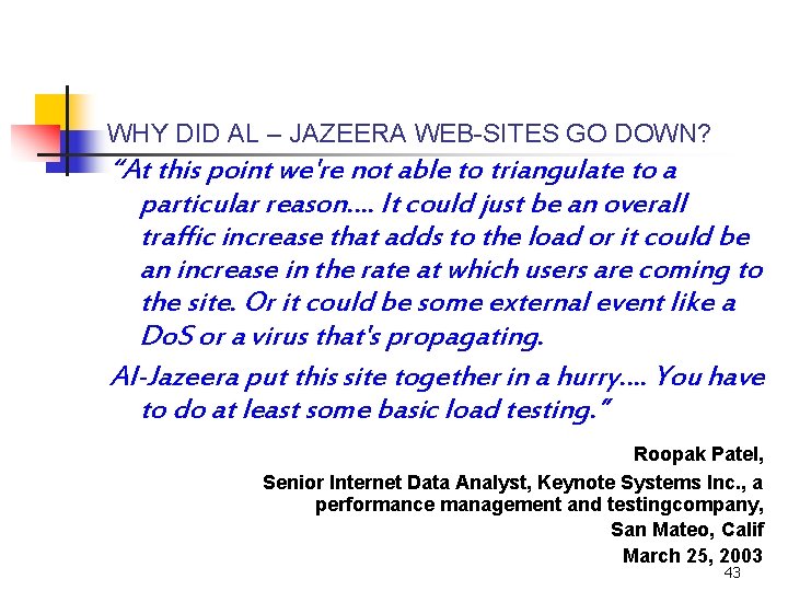 WHY DID AL – JAZEERA WEB-SITES GO DOWN? “At this point we're not able