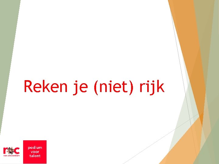 Reken je (niet) rijk 