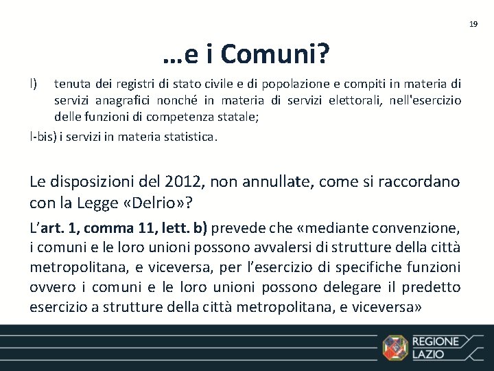 19 …e i Comuni? l) tenuta dei registri di stato civile e di popolazione