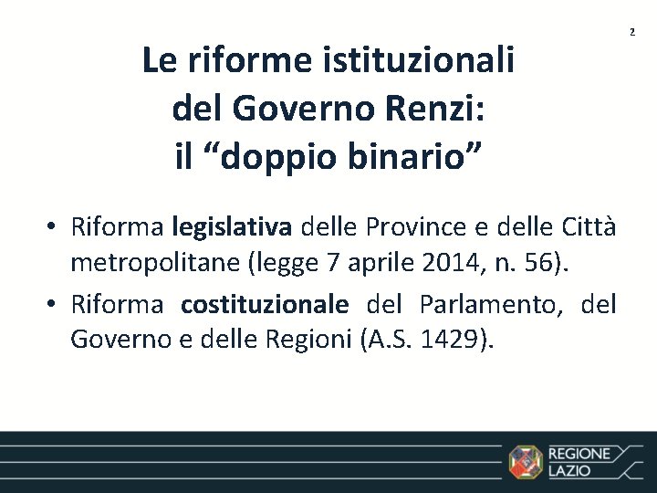 Le riforme istituzionali del Governo Renzi: il “doppio binario” • Riforma legislativa delle Province