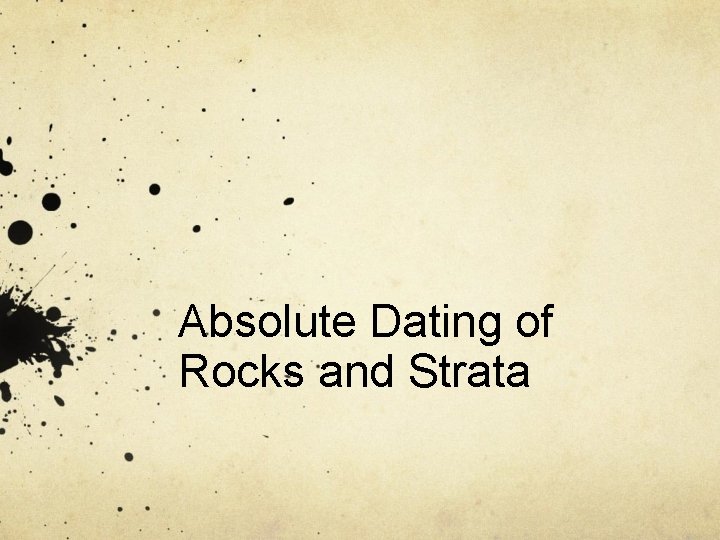 Absolute Dating of Rocks and Strata 