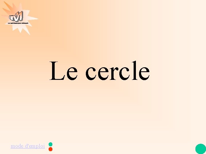 Les mathématiques autrement Le cercle mode d'emploi 