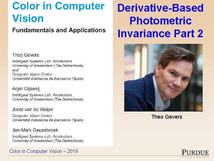 Derivative-Based Photometric Invariance Part 2 Theo Gevers Color in Computer Vision – 2019 