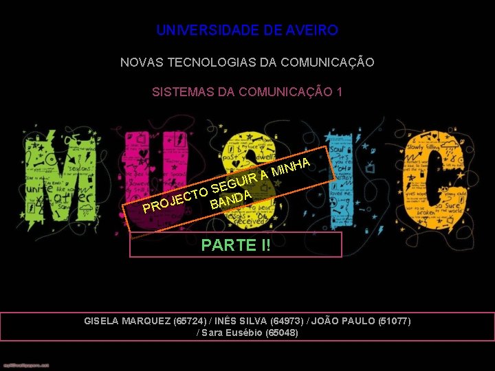 UNIVERSIDADE DE AVEIRO NOVAS TECNOLOGIAS DA COMUNICAÇÃO SISTEMAS DA COMUNICAÇÃO 1 UIR G E