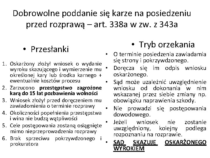 Dobrowolne poddanie się karze na posiedzeniu przed rozprawą – art. 338 a w zw.