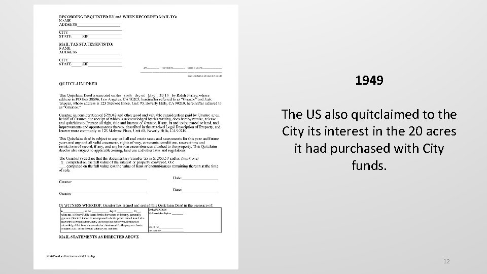 1949 The US also quitclaimed to the City its interest in the 20 acres