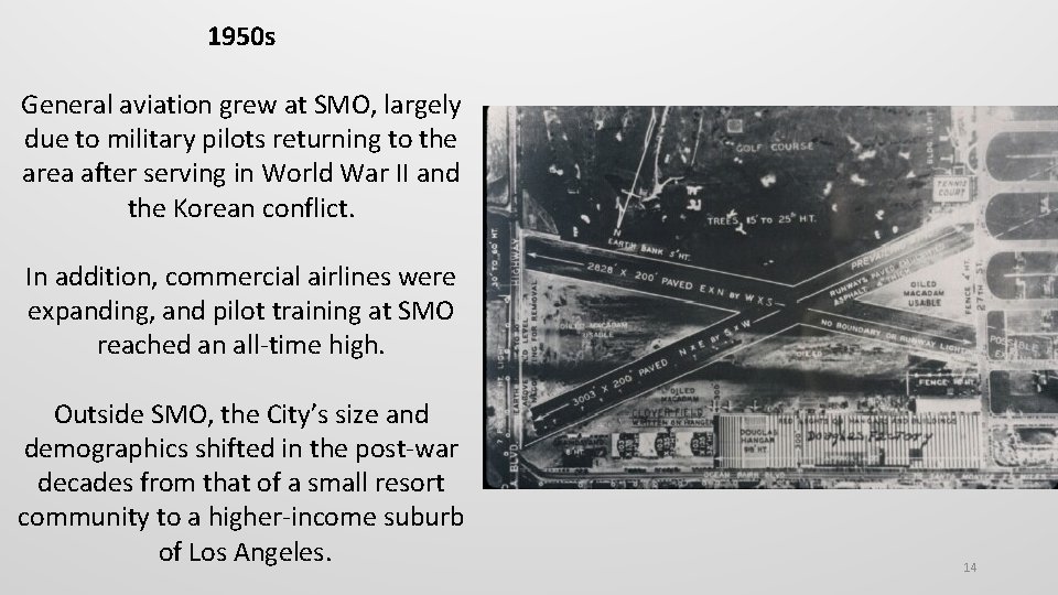 1950 s General aviation grew at SMO, largely due to military pilots returning to