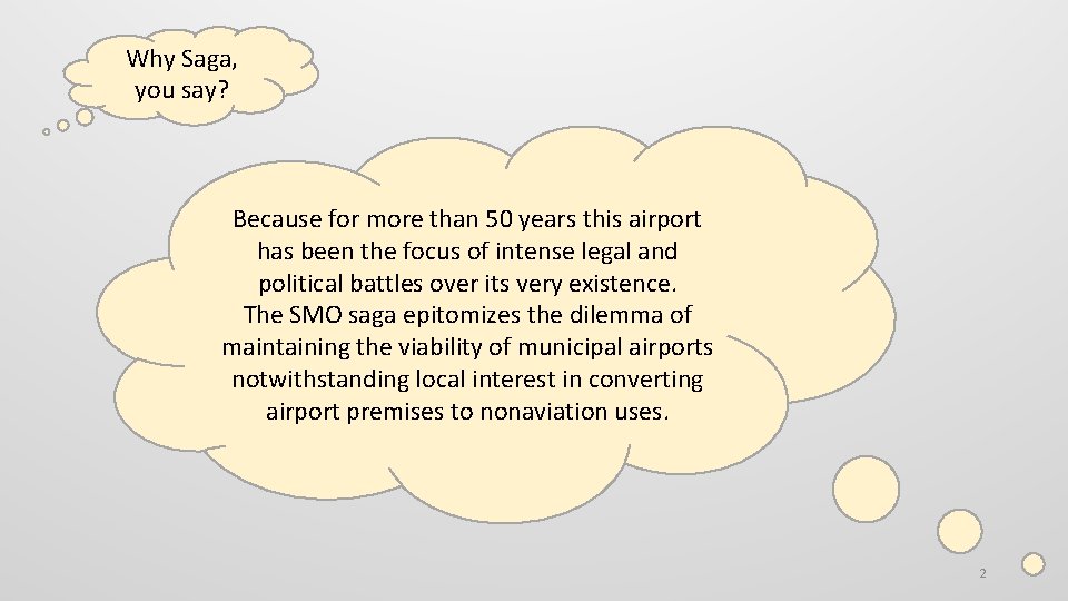 Why Saga, you say? Because for more than 50 years this airport has been