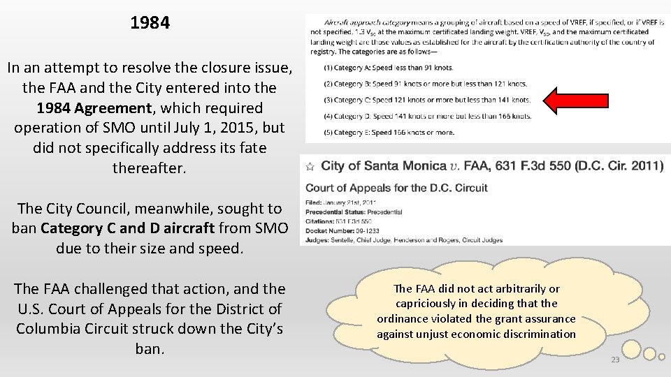 1984 In an attempt to resolve the closure issue, the FAA and the City