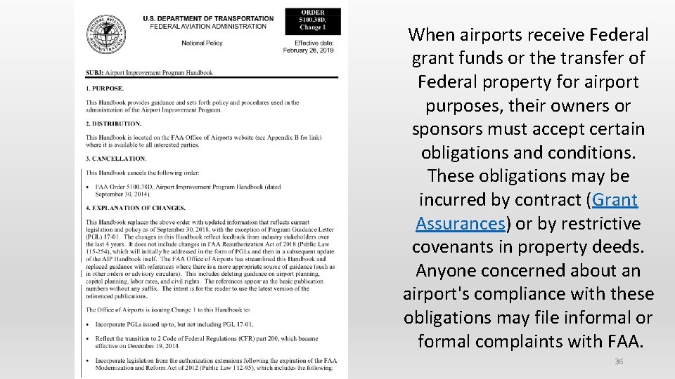 When airports receive Federal grant funds or the transfer of Federal property for airport