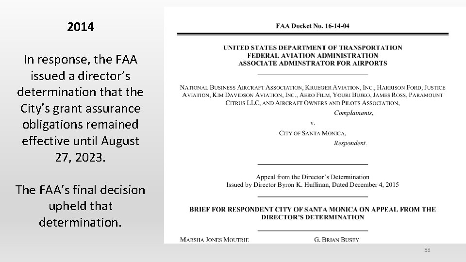 2014 In response, the FAA issued a director’s determination that the City’s grant assurance