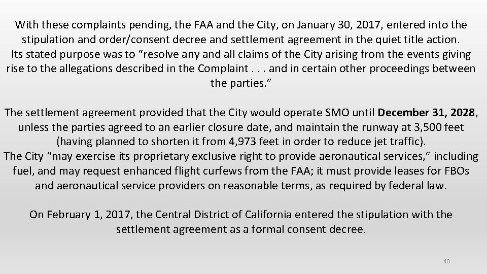 With these complaints pending, the FAA and the City, on January 30, 2017, entered