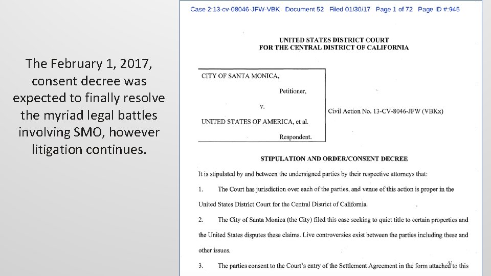 The February 1, 2017, consent decree was expected to finally resolve the myriad legal