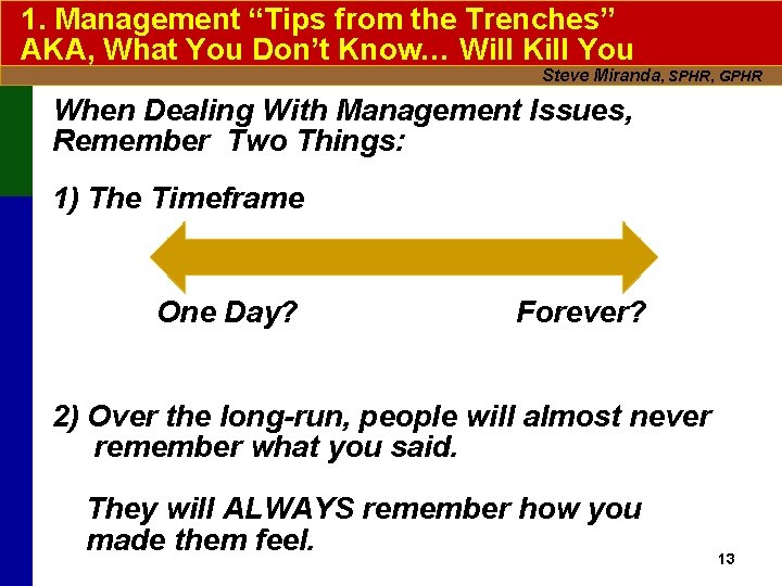 1. Management “Tips from the Trenches” AKA, What You Don’t Know… Will Kill You