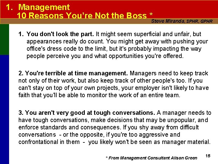 1. Management 10 Reasons You’re Not the Boss * Steve Miranda, SPHR, GPHR 1.