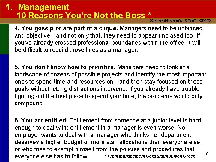 1. Management 10 Reasons You’re Not the Boss * Steve Miranda, SPHR, GPHR 4.