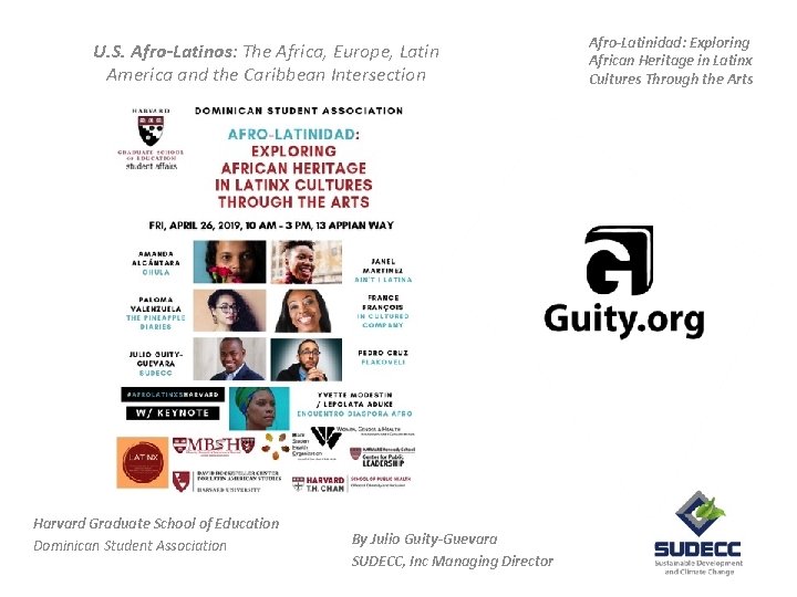 U. S. Afro-Latinos: The Africa, Europe, Latin America and the Caribbean Intersection Harvard Graduate