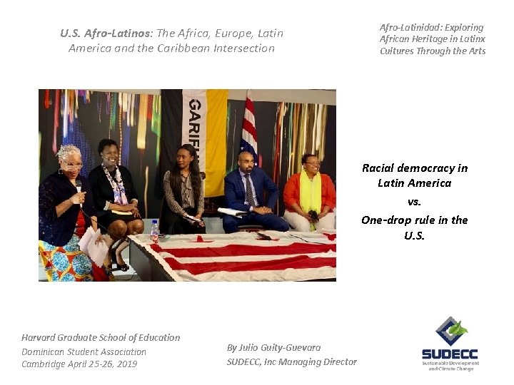 U. S. Afro-Latinos: The Africa, Europe, Latin America and the Caribbean Intersection Afro-Latinidad: Exploring