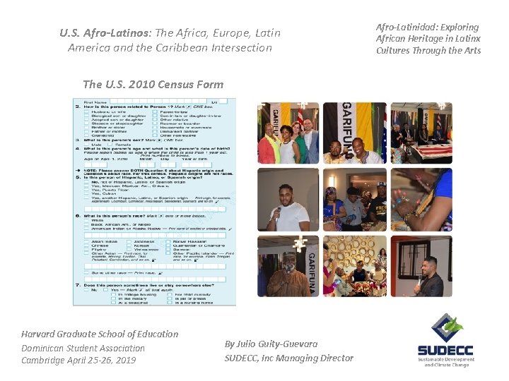 U. S. Afro-Latinos: The Africa, Europe, Latin America and the Caribbean Intersection The U.