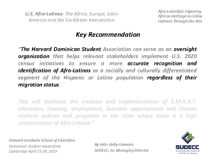 U. S. Afro-Latinos: The Africa, Europe, Latin America and the Caribbean Intersection Afro-Latinidad: Exploring